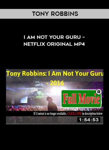 Tony Robbins I am not your guru – Netflix original MP4 digital download