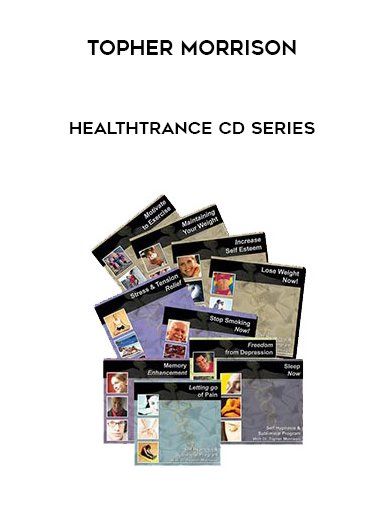 Topher Morrison – HealthTrance CD Series digital download