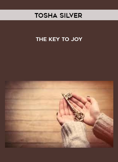 Tosha Silver-The Key to Joy digital download