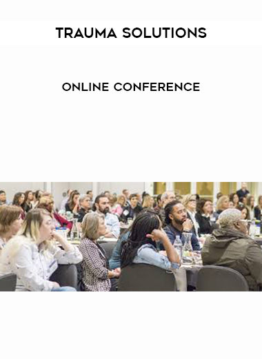 Trauma Solutions Online Conference digital download