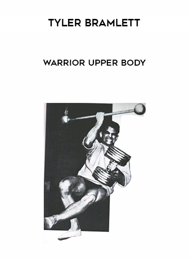Tyler Bramlett - Warrior Upper Body digital download