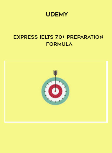 Udemy - Express IELTS 7.0+ Preparation Formula digital download