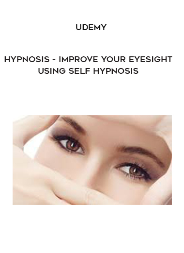 Udemy - Hypnosis - Improve Your Eyesight Using Self Hypnosis digital download