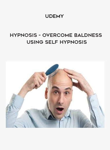 Udemy - Hypnosis - Overcome Baldness Using Self Hypnosis digital download