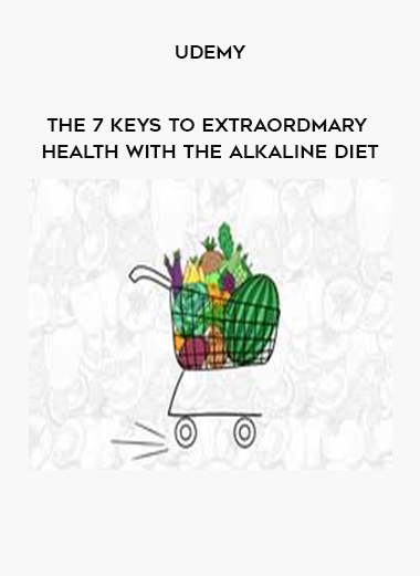 Udemy - The 7 Keys To Extraordmary Health With The Alkaline Diet digital download