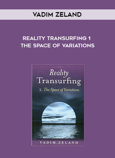 Vadim Zeland - Reality Transurfing 1 • The Space of Variations digital download