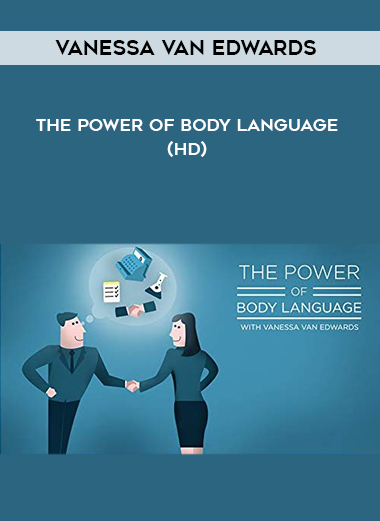 Vanessa Van Edwards - The Power of Body Language (HD) digital download