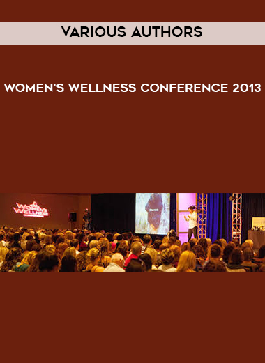 Various Authors - Women's Wellness Conference 2013 digital download