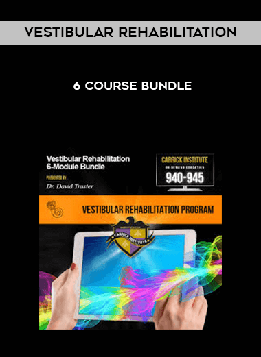 Vestibular Rehabilitation 6 Course Bundle digital download