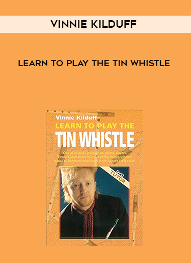 Vinnie Kilduff - Learn To Play The Tin Whistle digital download