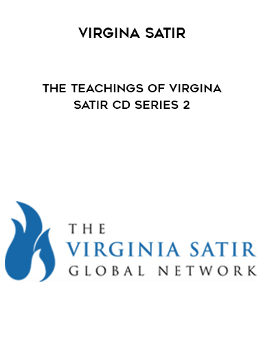 Virgina Satir – The Teachings of Virgina Satir CD Series 2 digital download