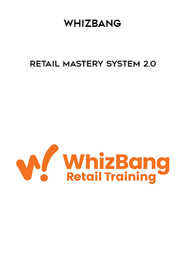 Whizbang – Retail Mastery System 2.0 digital download
