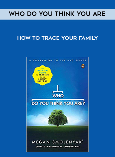 Who Do You Think You Are - How to Trace Your Family digital download