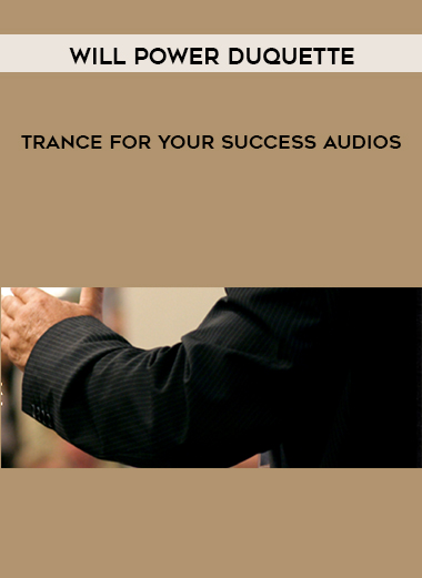 Will Power Duquette – Trance For Your Success Audios digital download