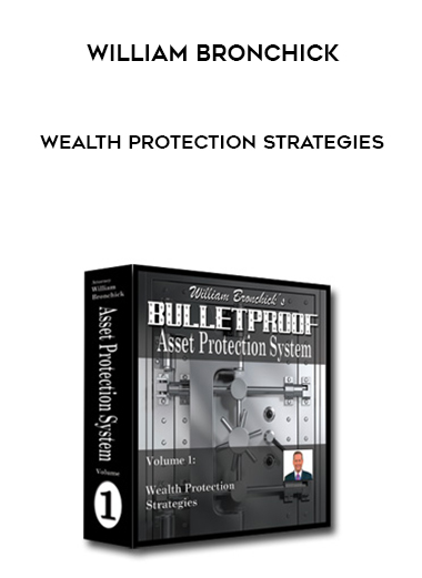 William Bronchick – Wealth Protection Strategies digital download