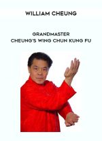 William Cheung-Grandmaster Cheung's Wing Chun Kung Fu digital download