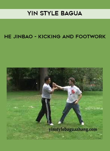 Yin Style Bagua - He Jinbao - Kicking and Footwork digital download