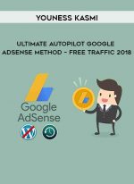 Youness KASMI - Ultimate Autopilot Google Adsense Method – Free Traffic 2018 digital download