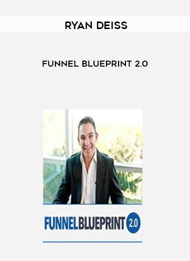 Ryan Deiss – Funnel Blueprint 2.0 digital download