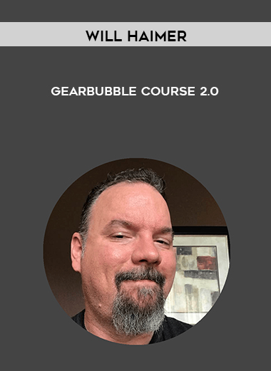 Will Haimer - Gearbubble Course 2.0 digital download