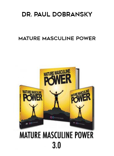 Dr. Paul Dobransky – Mature Masculine Power digital download