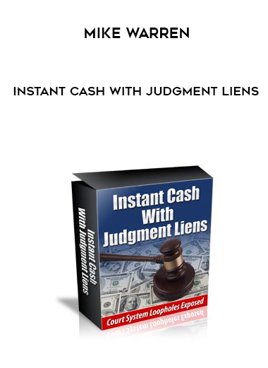Mike Warren – Instant Cash With Judgment Liens digital download