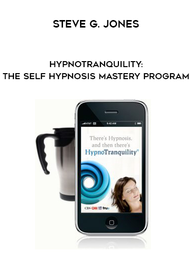 Steve G. Jones – HypnoTranquility: The Self Hypnosis Mastery Program digital download