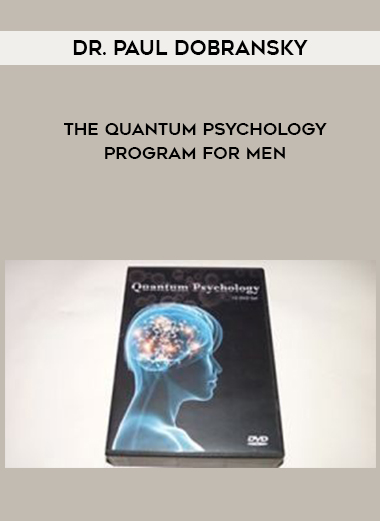 Dr. Paul Dobransky – The Quantum Psychology Program for Men digital download
