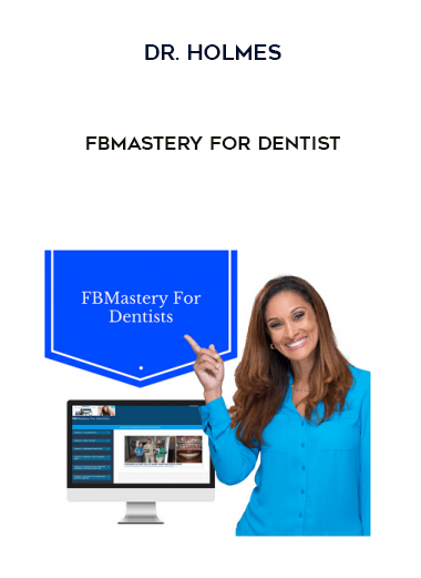 Dr. Holmes – FBMastery For Dentist digital download