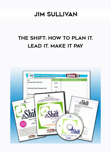 Jim Sullivan – The Shift: How to Plan It. Lead It. Make It Pay digital download