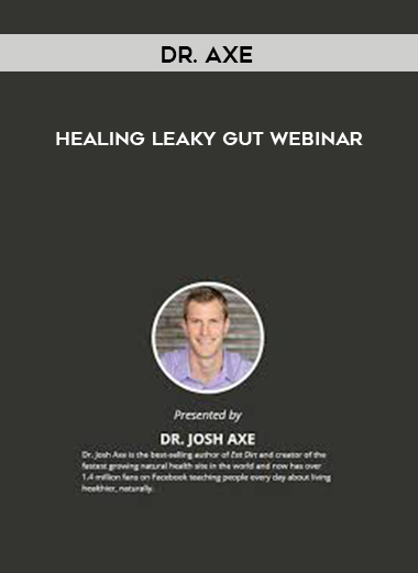 Dr. Axe - Healing Leaky Gut Webinar digital download