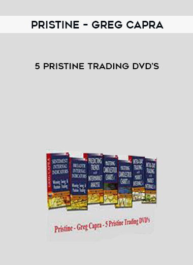 Pristine – Greg Capra – 5 Pristine Trading DVD’s digital download