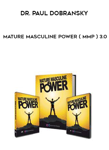 Dr. Paul Dobransky - Mature Masculine Power ( MMP ) 3.0 digital download