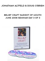 Jonathan Altfeld & Doug O’Brien – Belief Craft Sleight of Mouth June 2008 Seminar Day 3 of 3 digital download