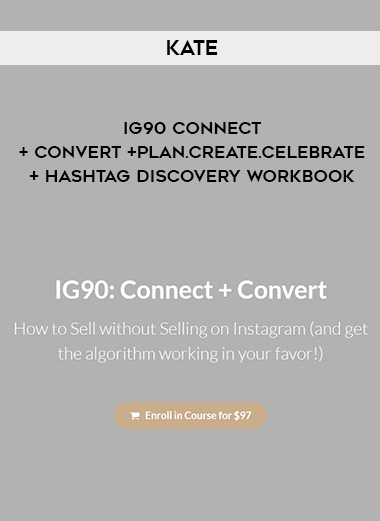 KATE – IG90 Connect + Convert +Plan.Create.Celebrate + Hashtag Discovery Workbook digital download