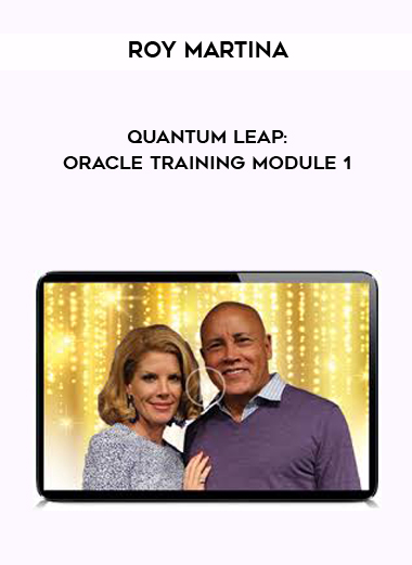 Roy Martina - Quantum Leap: Oracle Training Module 1 digital download