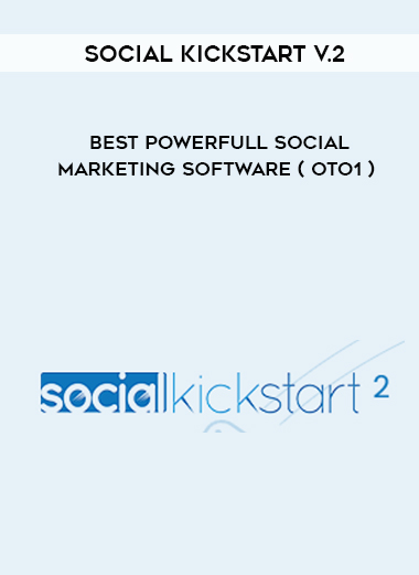 Social Kickstart v.2 – Best Powerfull Social Marketing Software ( OTO1 ) digital download