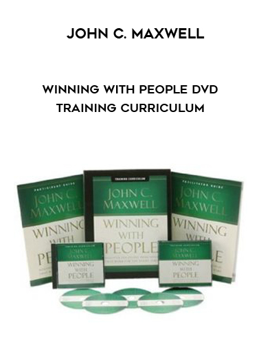 John C. Maxwell – Winning With People DVD Training Curriculum digital download