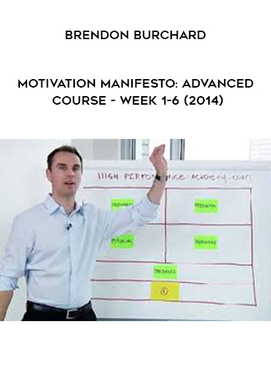 Brendon Burchard - Motivation Manifesto: Advanced Course - Week 1-6 (2014) digital download