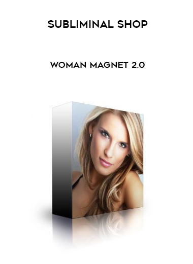 Subliminal Shop – Woman Magnet 2.0 digital download