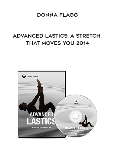 Donna Flagg - Advanced Lastics: A Stretch That Moves You 2014 digital download