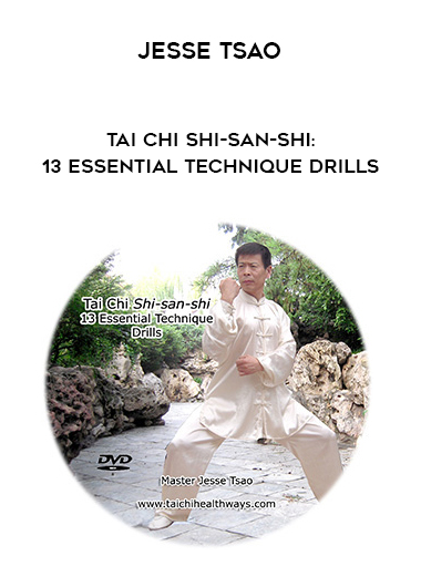 Jesse Tsao - Tai Chi Shi-san-shi: 13 Essential Technique Drills digital download