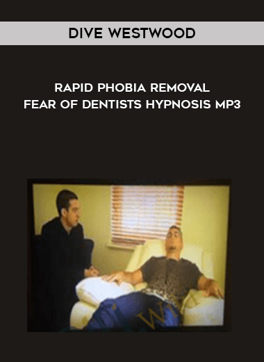 dive Westwood - Rapid phobia removal fear of Dentists Hypnosis Mp3 digital download