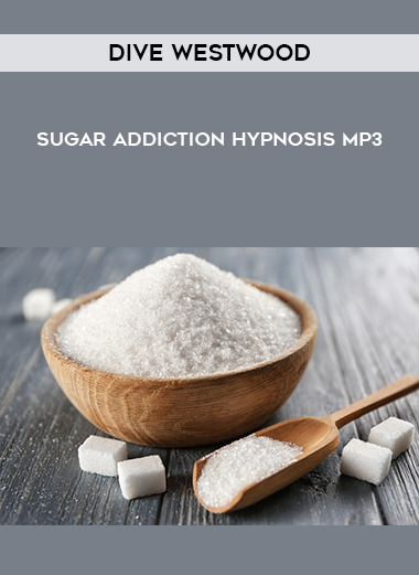 dive Westwood - sugar addiction Hypnosis Mp3 digital download