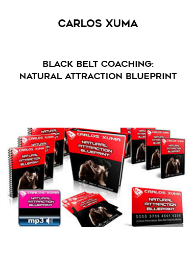 Carlos Xuma - Black Belt Coaching: Natural Attraction Blueprint digital download