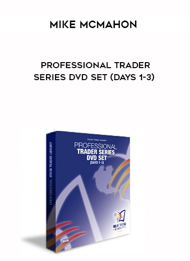Mike McMahon – Professional Trader Series DVD Set (Days 1-3) digital download