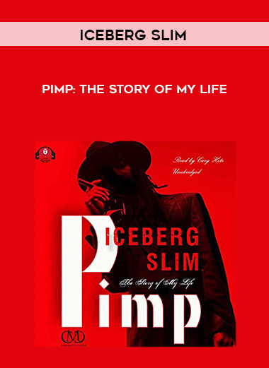 Iceberg Slim - Pimp: The Story of My Life digital download
