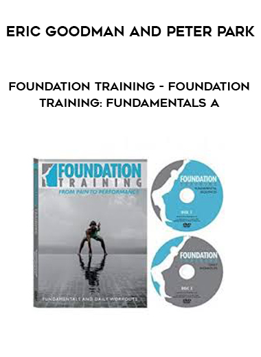 Eric Goodman and Peter Park - Foundation Training - Foundation Training: Fundamentals a digital download