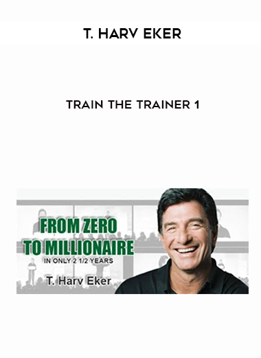 T. Harv Eker – Train the Trainer 1 digital download