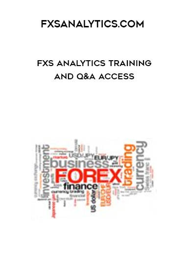 Fxsanalytics.com - FXS Analytics Training and Q& A Access digital download